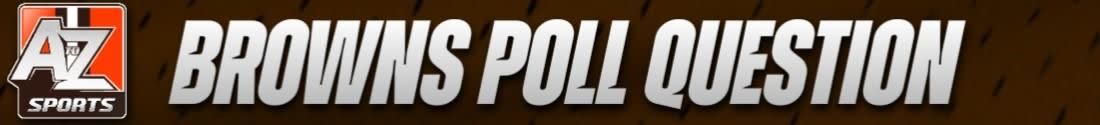 Browns Poll Question