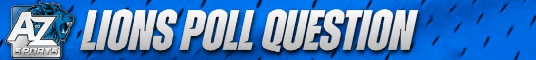Lions Poll Question
