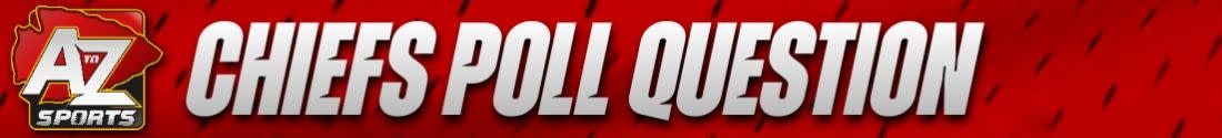 Chiefs Poll Question