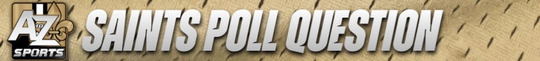 Saints Poll Question